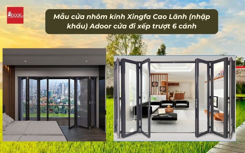 Mẫu cửa nhôm kính Xingfa Cao Lãnh (nhập khẩu) Adoor cửa đi xếp trượt 6 cánh