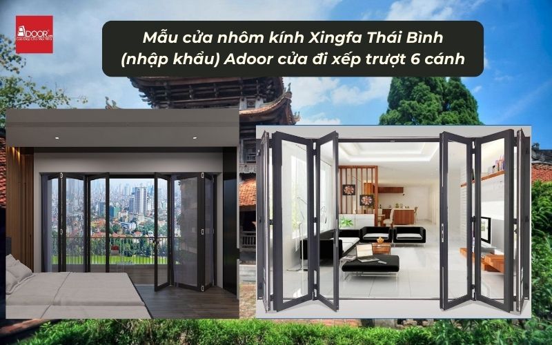 Mẫu cửa nhôm kính Xingfa Thái Bình (nhập khẩu) Adoor cửa đi xếp trượt 6 cánh