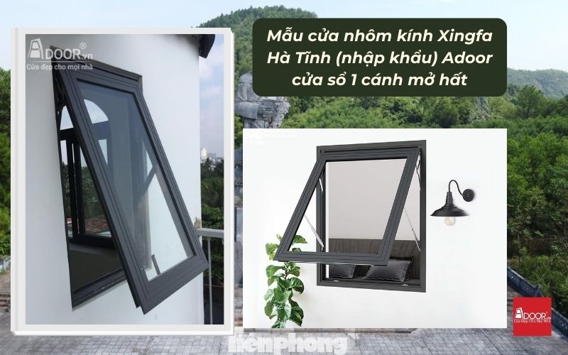 Mẫu cửa nhôm kính Xingfa Hà Tĩnh (nhập khẩu) Adoor cửa sổ 1 cánh mở hất