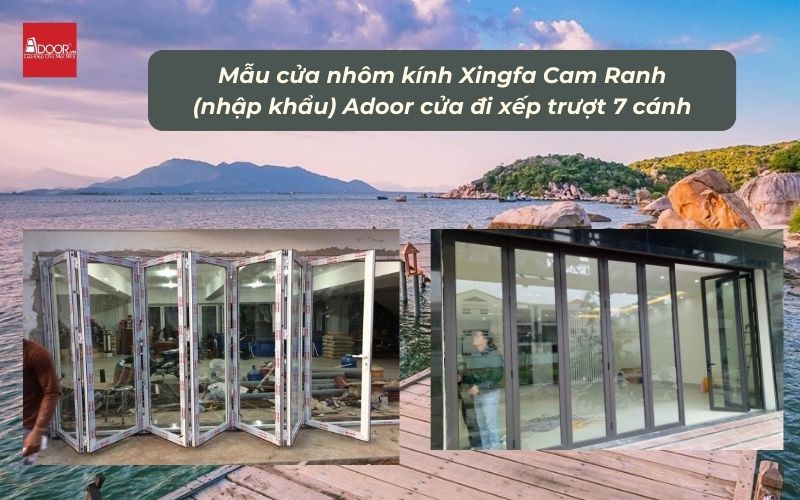 Mẫu cửa nhôm kính Xingfa Cam Ranh (nhập khẩu) Adoor cửa đi xếp trượt 7 cánh