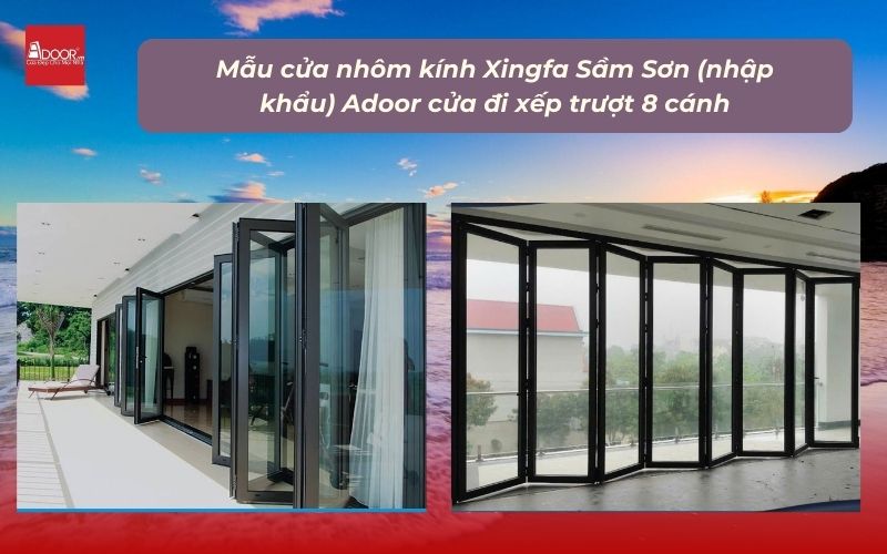 Mẫu cửa nhôm kính Xingfa Sầm Sơn (nhập khẩu) Adoor cửa đi xếp trượt 8 cánh
