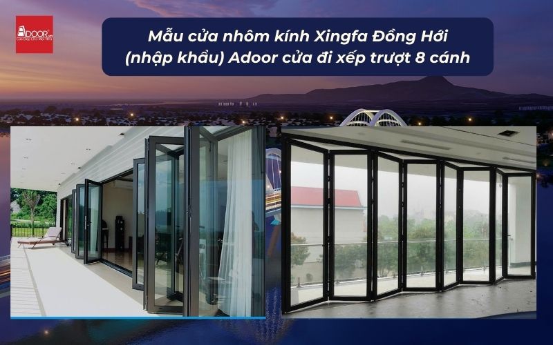 Mẫu cửa nhôm kính Xingfa Đồng Hới (nhập khẩu) Adoor cửa đi xếp trượt 8 cánh