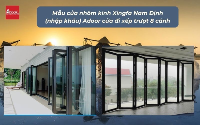 Mẫu cửa nhôm kính Xingfa Nam Định (nhập khẩu) Adoor cửa đi xếp trượt 8 cánh