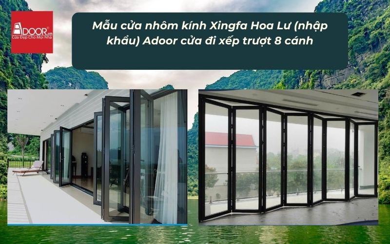 Mẫu cửa nhôm kính Xingfa Hoa Lư (nhập khẩu) Adoor cửa đi xếp trượt 8 cánh
