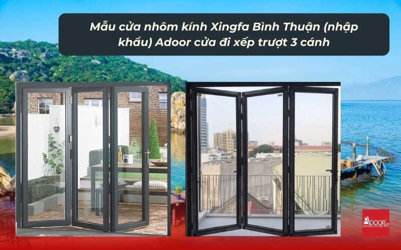 Mẫu cửa nhôm kính Xingfa Bình Thuận (nhập khẩu) Adoor cửa đi xếp trượt 3 cánh