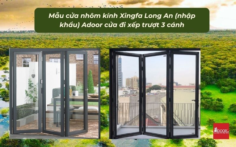 Mẫu cửa nhôm kính Xingfa Long An (nhập khẩu) Adoor cửa đi xếp trượt 3 cánh