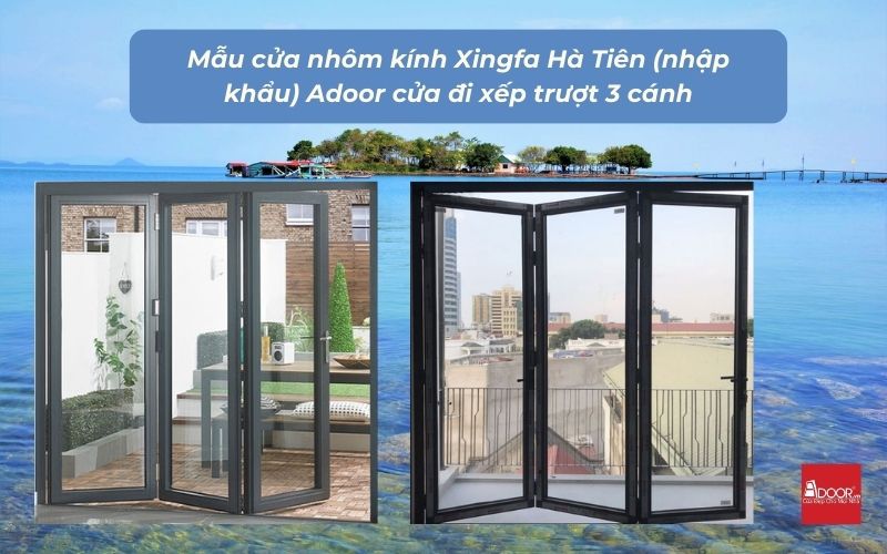 Mẫu cửa nhôm kính Xingfa Hà Tiên (nhập khẩu) Adoor cửa đi xếp trượt 3 cánh