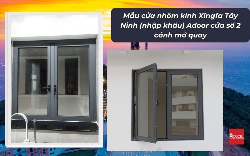 Mẫu cửa nhôm kính Xingfa Tây Ninh (nhập khẩu) Adoor cửa sổ 2 cánh mở quay Mẫu cửa nhôm kính Xingfa Tây Ninh (nhập khẩu) Adoor cửa sổ 2 cánh mở quay