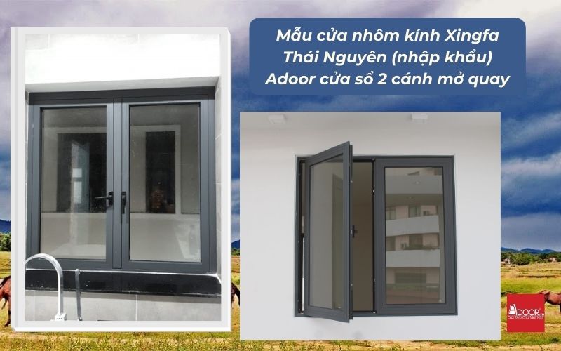 Mẫu cửa nhôm kính Xingfa Thái Nguyên (nhập khẩu) Adoor cửa sổ 2 cánh mở quay