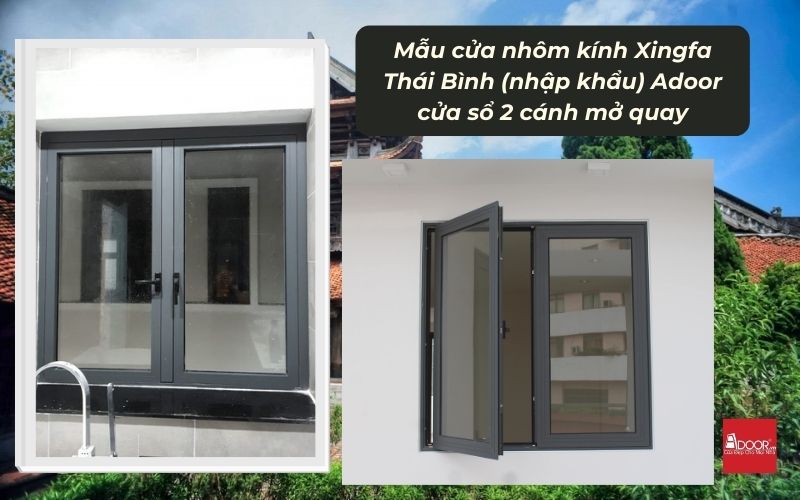 Mẫu cửa nhôm kính Xingfa Thái Bình (nhập khẩu) Adoor cửa sổ 2 cánh mở quay