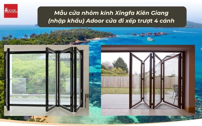 Mẫu cửa nhôm kính Xingfa Kiên Giang (nhập khẩu) Adoor cửa đi xếp trượt 4 cánh