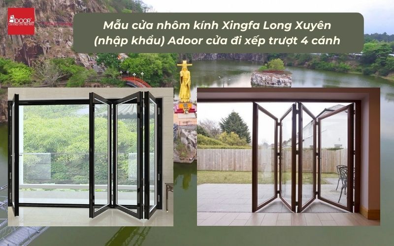 Mẫu cửa nhôm kính Xingfa Long Xuyên (nhập khẩu) Adoor cửa đi xếp trượt 4 cánh