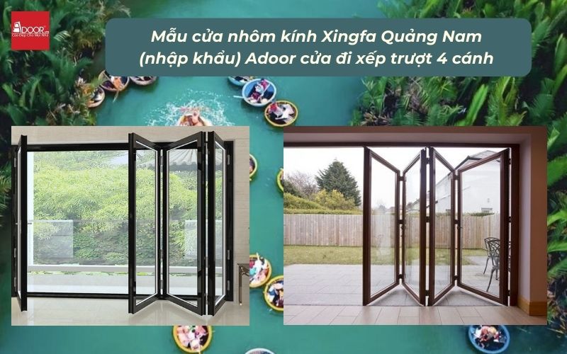 Mẫu cửa nhôm kính Xingfa Quảng Nam (nhập khẩu) Adoor cửa đi xếp trượt 4 cánh