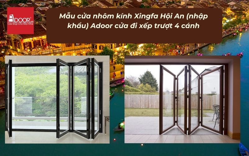 Mẫu cửa nhôm kính Xingfa Hội An (nhập khẩu) Adoor cửa đi xếp trượt 4 cánh