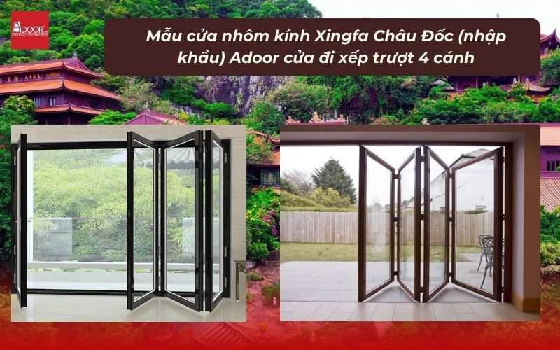Mẫu cửa nhôm kính Xingfa Châu Đốc (nhập khẩu) Adoor cửa đi xếp trượt 4 cánh