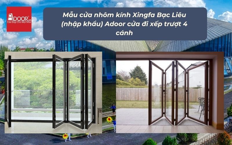 Mẫu cửa nhôm kính Xingfa Bạc Liêu (nhập khẩu) Adoor cửa đi xếp trượt 4 cánh