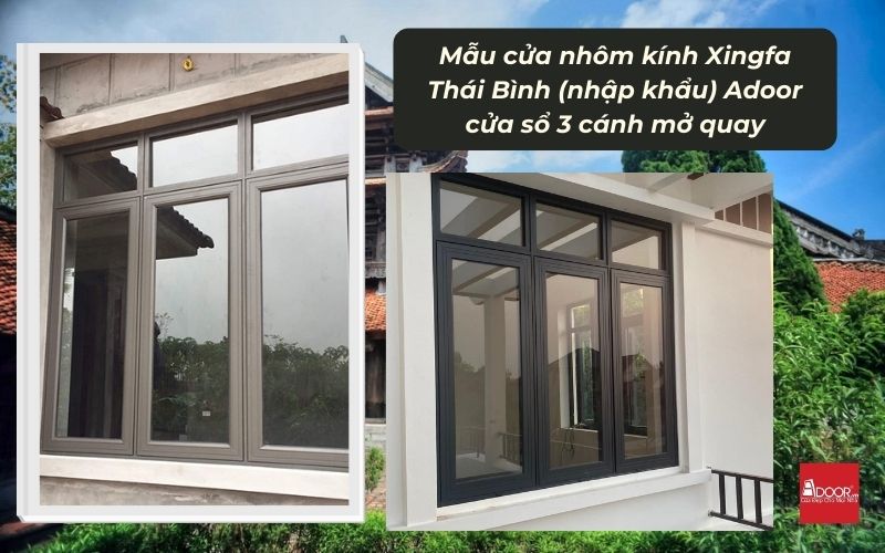 Mẫu cửa nhôm kính Xingfa Thái Bình (nhập khẩu) Adoor cửa sổ 3 cánh mở quay