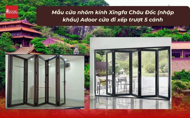 Mẫu cửa nhôm kính Xingfa Châu Đốc (nhập khẩu) Adoor cửa đi xếp trượt 5 cánh