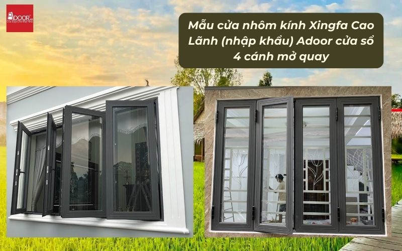 Mẫu cửa nhôm kính Xingfa Cao Lãnh (nhập khẩu) Adoor cửa sổ 4 cánh mở quay