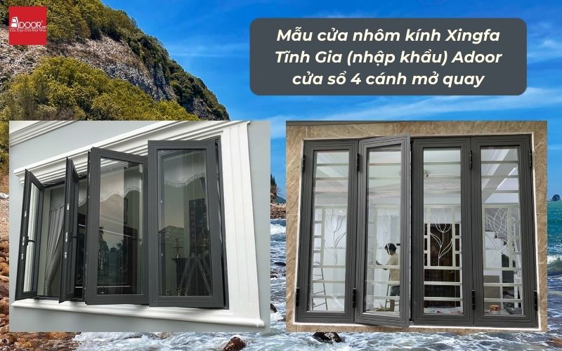 Mẫu cửa nhôm kính Xingfa Tĩnh Gia (nhập khẩu) Adoor cửa sổ 4 cánh mở quay