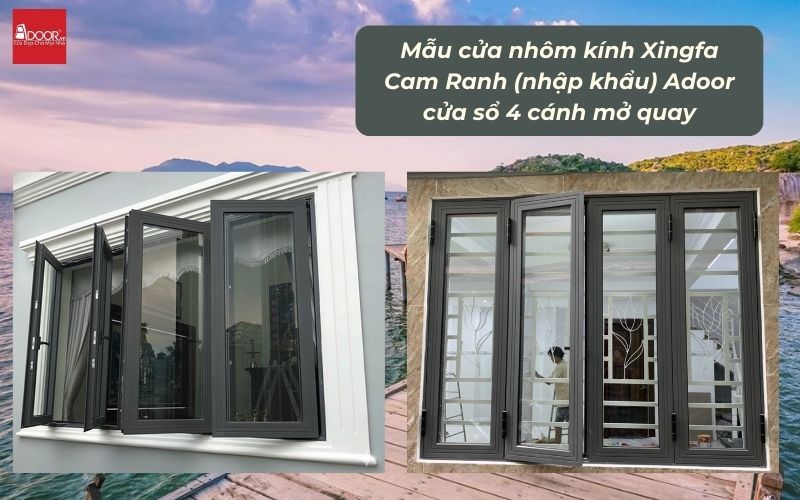 Mẫu cửa nhôm kính Xingfa Cam Ranh (nhập khẩu) Adoor cửa sổ 4 cánh mở quay