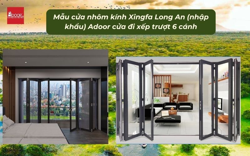 Mẫu cửa nhôm kính Xingfa Long An (nhập khẩu) Adoor cửa đi xếp trượt 6 cánh