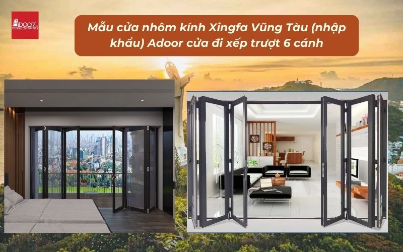 Mẫu cửa nhôm kính Xingfa Vũng Tàu (nhập khẩu) Adoor cửa đi xếp trượt 6 cánh
