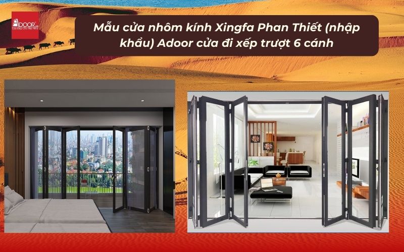 Mẫu cửa nhôm kính Xingfa Phan Thiết (nhập khẩu) Adoor cửa đi xếp trượt 6 cánh