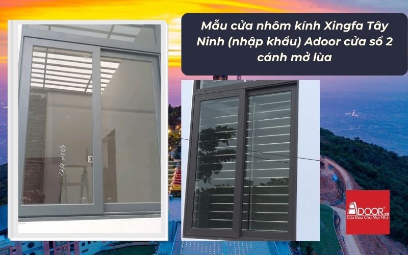 Mẫu cửa nhôm kính Xingfa Tây Ninh (nhập khẩu) Adoor cửa sổ 2 cánh mở lùa Mẫu cửa nhôm kính Xingfa Tây Ninh (nhập khẩu) Adoor cửa sổ 2 cánh mở lùa