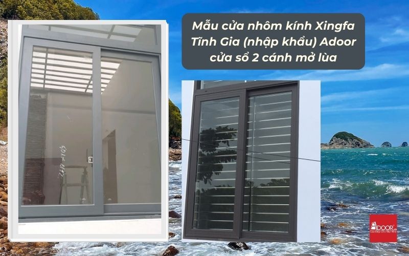 Mẫu cửa nhôm kính Xingfa Tĩnh Gia (nhập khẩu) Adoor cửa sổ 2 cánh mở lùa