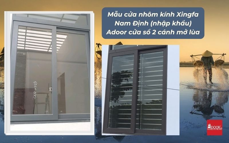 Mẫu cửa nhôm kính Xingfa Nam Định (nhập khẩu) Adoor cửa sổ 2 cánh mở lùa