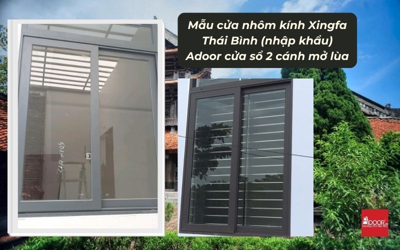 Mẫu cửa nhôm kính Xingfa Thái Bình (nhập khẩu) Adoor cửa sổ 2 cánh mở lùa