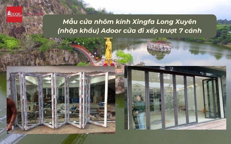 Mẫu cửa nhôm kính Xingfa Long Xuyên (nhập khẩu) Adoor cửa đi xếp trượt 7 cánh