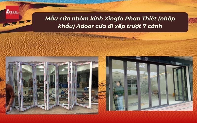 Mẫu cửa nhôm kính Xingfa Phan Thiết (nhập khẩu) Adoor cửa đi xếp trượt 7 cánh
