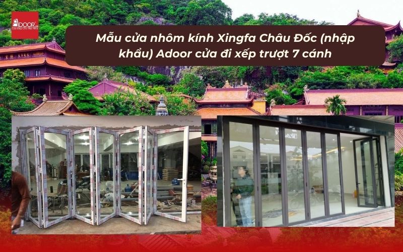 Mẫu cửa nhôm kính Xingfa Châu Đốc (nhập khẩu) Adoor cửa đi xếp trượt 7 cánh