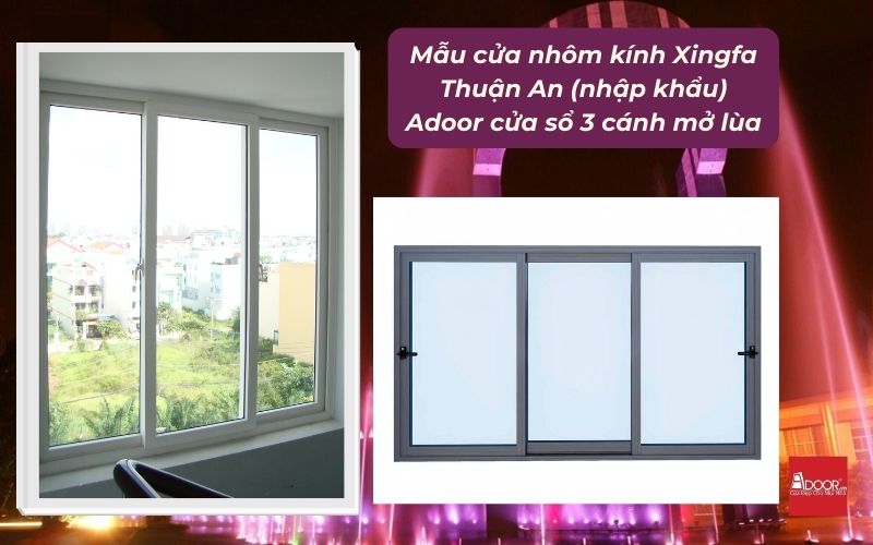Mẫu cửa nhôm kính Xingfa Thuận An (nhập khẩu) Adoor cửa sổ 3 cánh mở lùa