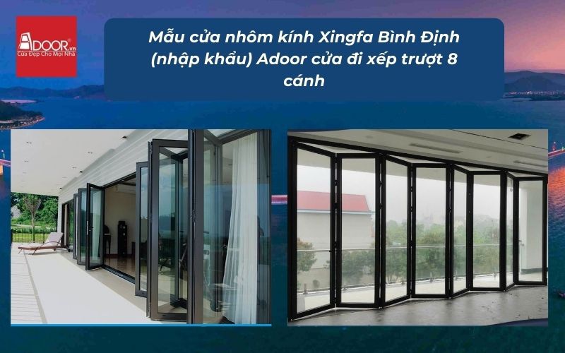 Mẫu cửa nhôm kính Xingfa Bình Định (nhập khẩu) Adoor cửa đi xếp trượt 8 cánh