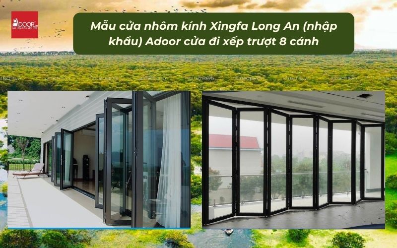 Mẫu cửa nhôm kính Xingfa Long An (nhập khẩu) Adoor cửa đi xếp trượt 8 cánh