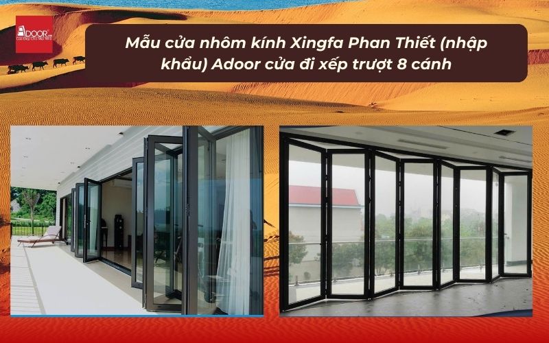 Mẫu cửa nhôm kính Xingfa Phan Thiết (nhập khẩu) Adoor cửa đi xếp trượt 8 cánh