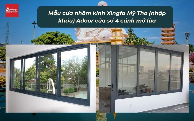 Mẫu cửa nhôm kính Xingfa Mỹ Tho (nhập khẩu) Adoor cửa sổ 4 cánh mở lùa