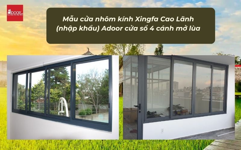 Mẫu cửa nhôm kính Xingfa Cao Lãnh (nhập khẩu) Adoor cửa sổ 4 cánh mở lùa
