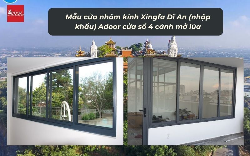 Mẫu cửa nhôm kính Xingfa Dĩ An (nhập khẩu) Adoor cửa sổ 4 cánh mở lùa