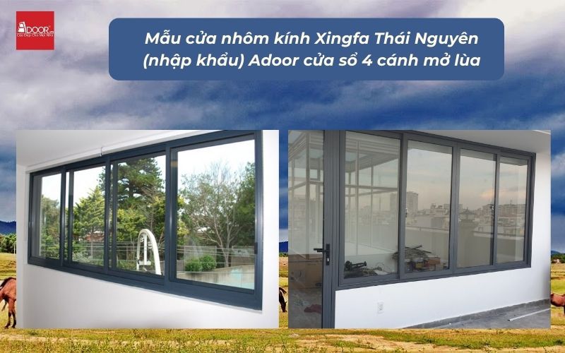 Mẫu cửa nhôm kính Xingfa Thái Nguyên (nhập khẩu) Adoor cửa sổ 4 cánh mở lùa