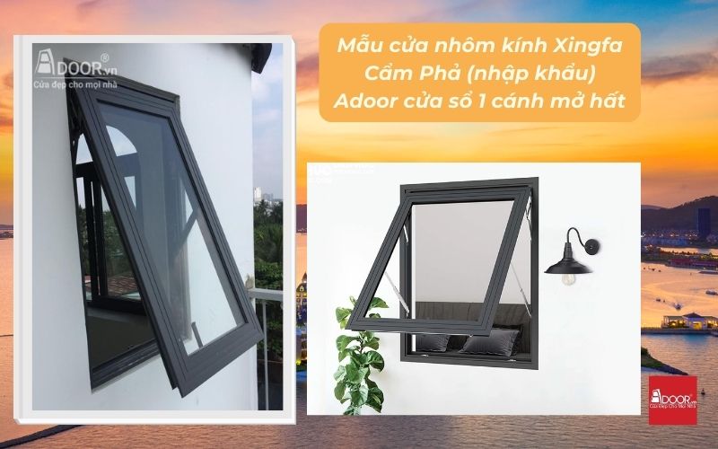 Mẫu cửa nhôm kính Xingfa Cẩm Phả (nhập khẩu) Adoor cửa sổ 1 cánh mở hất