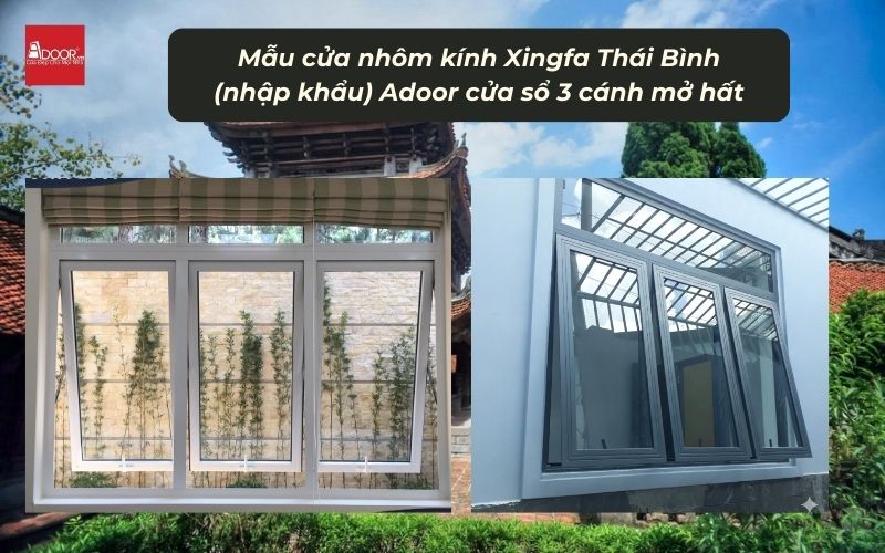Mẫu cửa nhôm kính Xingfa Thái Bình (nhập khẩu) Adoor cửa sổ 3 cánh mở hất