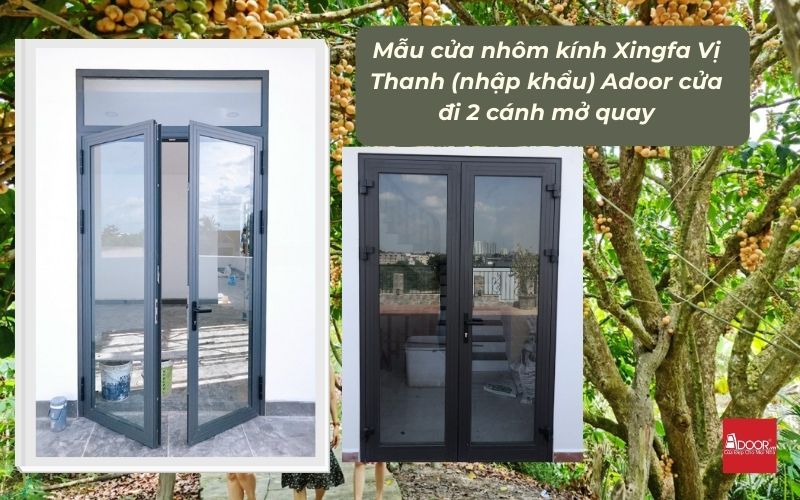 Mẫu cửa nhôm kính Xingfa Vị Thanh (nhập khẩu) Adoor cửa đi 2 cánh mở quay