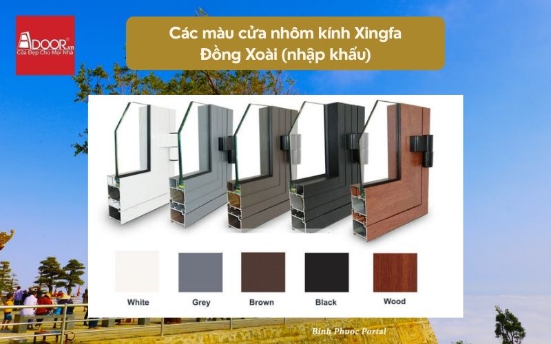 Các màu cửa nhôm kính Xingfa Đồng Xoài (nhập khẩu)