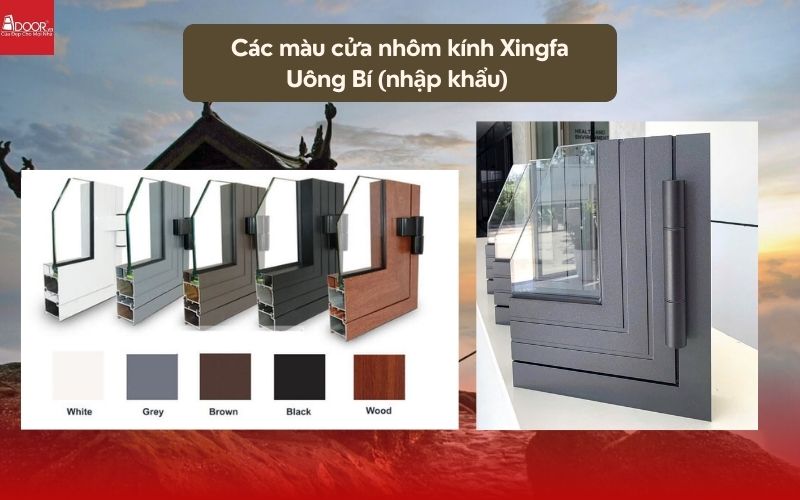 Các màu cửa nhôm kính Xingfa Uông Bí (nhập khẩu) 