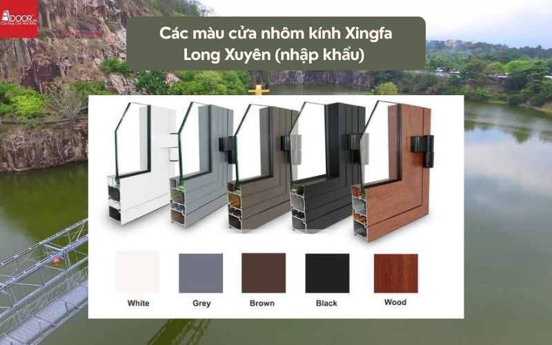 Các màu cửa nhôm kính Xingfa Long Xuyên (nhập khẩu) 