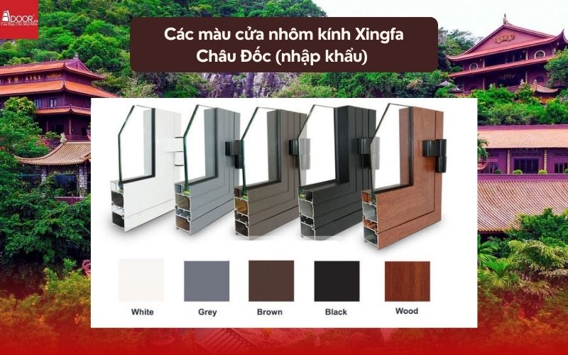 Các màu cửa nhôm kính Xingfa Châu Đốc (nhập khẩu) 